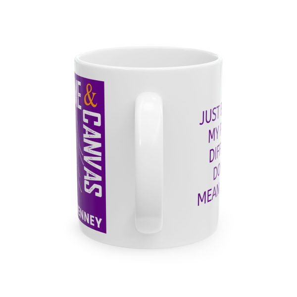 Just Because My Path Is Different... - Ceramic Mug, (11oz) - Image 3