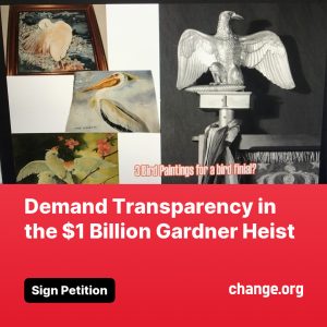 Change.org Petition for Transparency in the Gardner Heist